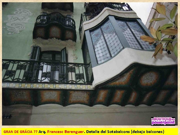 GRAN DE GRÁCIA 77 Arq. Francesc Berenguer. Detalle del Sotabalcons (debajo balcones) 