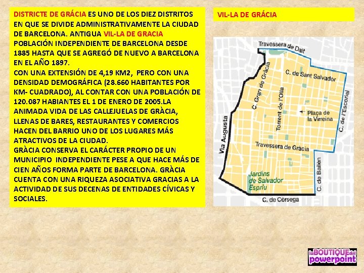 DISTRICTE DE GRÁCIA ES UNO DE LOS DIEZ DISTRITOS EN QUE SE DIVIDE ADMINISTRATIVAMENTE