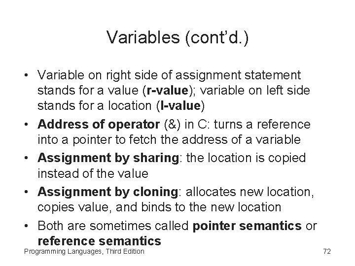 Variables (cont’d. ) • Variable on right side of assignment statement stands for a