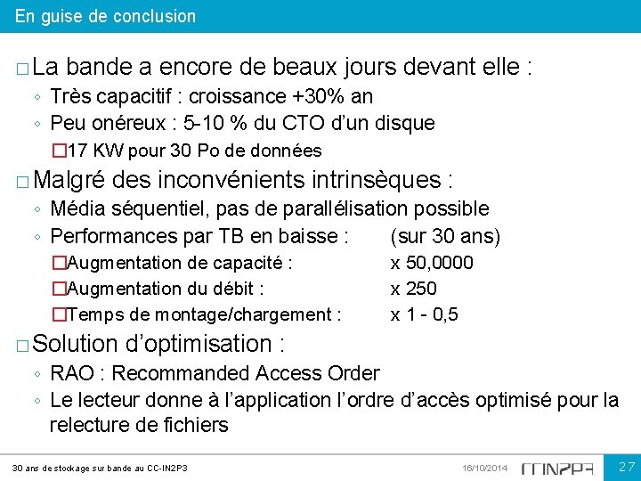 En guise de conclusion � La bande a encore de beaux jours devant elle