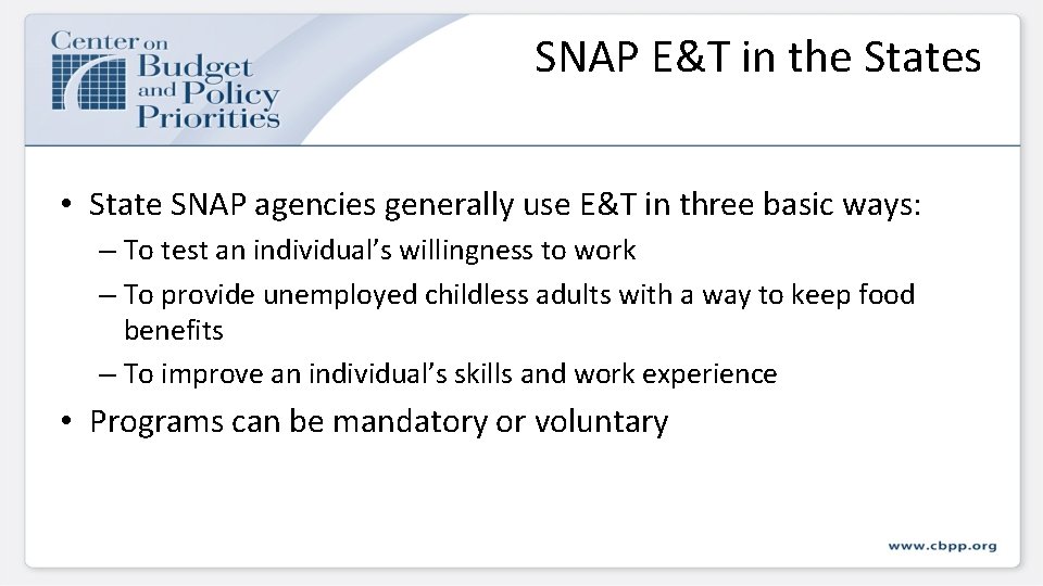 SNAP E&T in the States • State SNAP agencies generally use E&T in three SNAP E&T in the States • State SNAP agencies generally use E&T in three