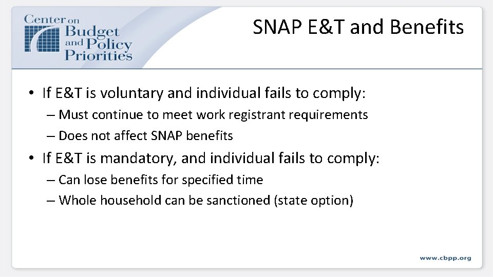 SNAP E&T and Benefits • If E&T is voluntary and individual fails to comply: SNAP E&T and Benefits • If E&T is voluntary and individual fails to comply: