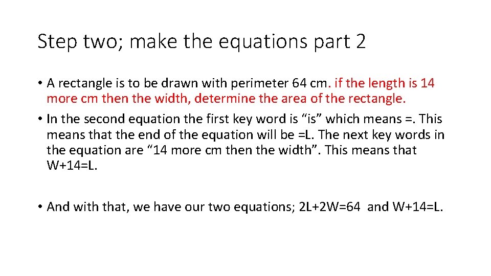 Step two; make the equations part 2 • A rectangle is to be drawn