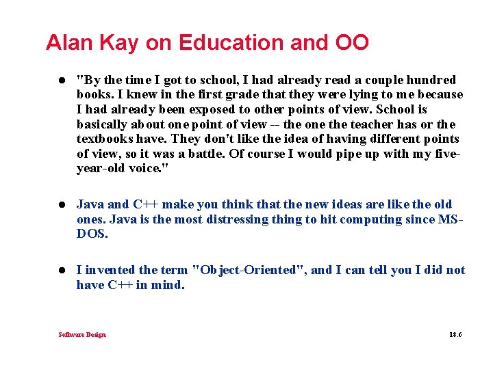 Alan Kay on Education and OO l "By the time I got to school,