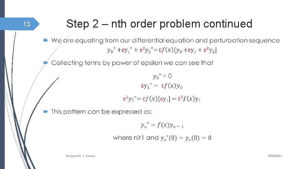 Step 2 – nth order problem continued 13 Benjamin G. P. Deaver 10/30/2021 