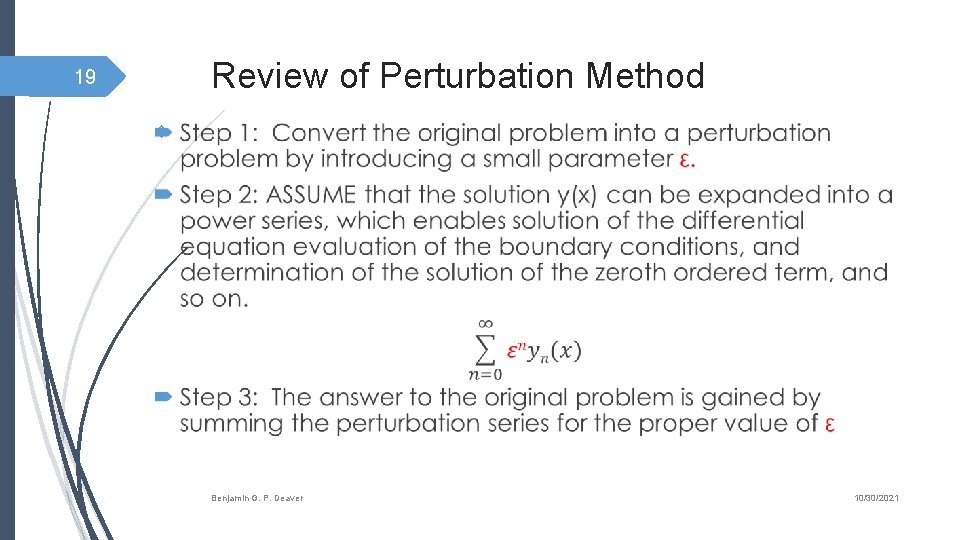 Review of Perturbation Method 19 Benjamin G. P. Deaver 10/30/2021 