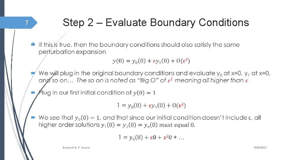 Step 2 – Evaluate Boundary Conditions 7 Benjamin G. P. Deaver 10/30/2021 