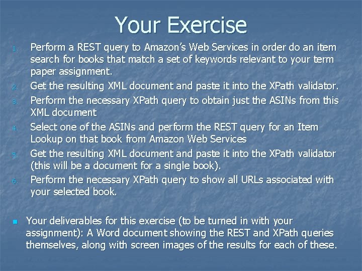 Your Exercise 1. 2. 3. 4. 5. 6. n Perform a REST query to