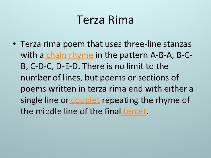 Terza Rima • Terza rima poem that uses three-line stanzas with a chain rhyme