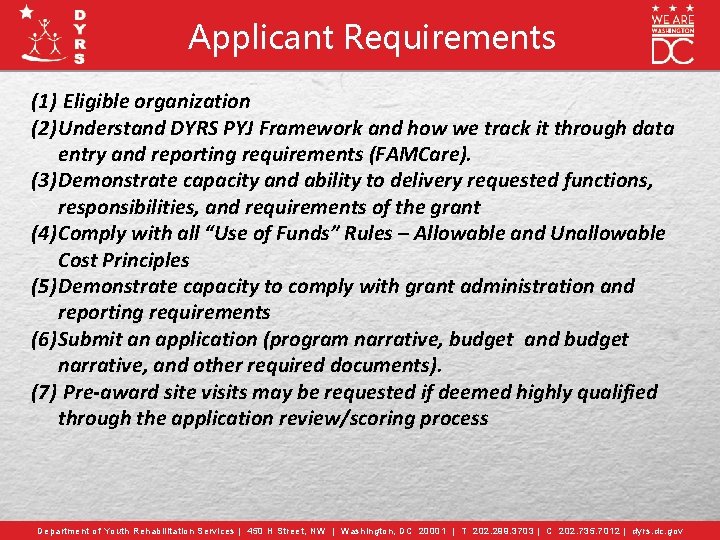 Applicant Requirements (1) Eligible organization (2) Understand DYRS PYJ Framework and how we track