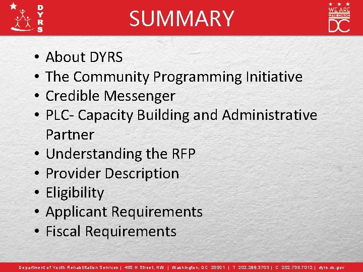 SUMMARY • • • About DYRS The Community Programming Initiative Credible Messenger PLC- Capacity