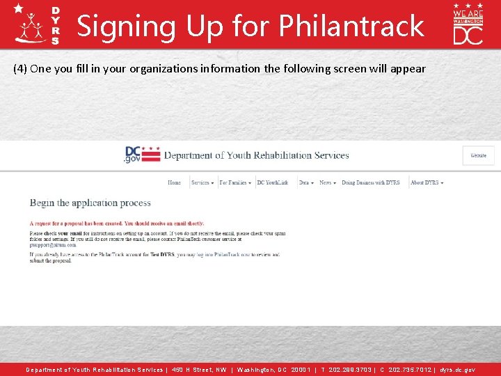 Signing Up for Philantrack (4) One you fill in your organizations information the following