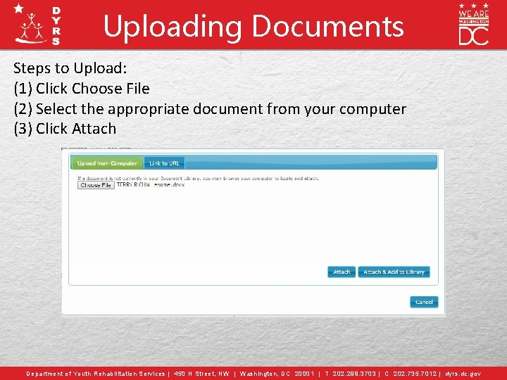 Uploading Documents Steps to Upload: (1) Click Choose File (2) Select the appropriate document