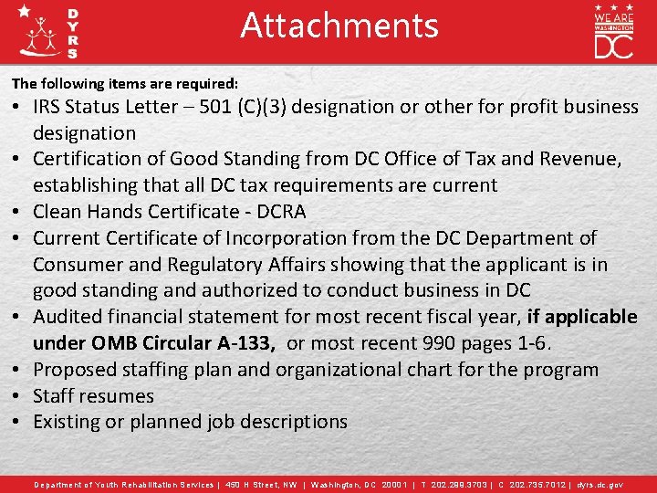 Attachments The following items are required: • IRS Status Letter – 501 (C)(3) designation