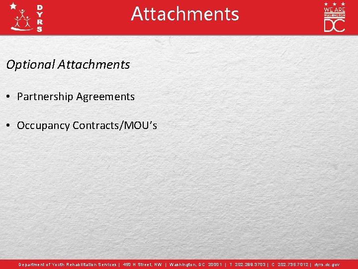 Attachments Optional Attachments • Partnership Agreements • Occupancy Contracts/MOU’s Department of Youth Rehabilitation Services