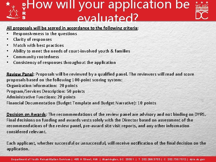 How will your application be evaluated? All proposals will be scored in accordance to