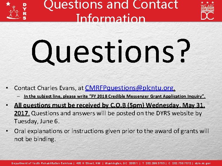 Questions and Contact Information Questions? • Contact Charles Evans, at CMRFPquestions@plcntu. org. – In