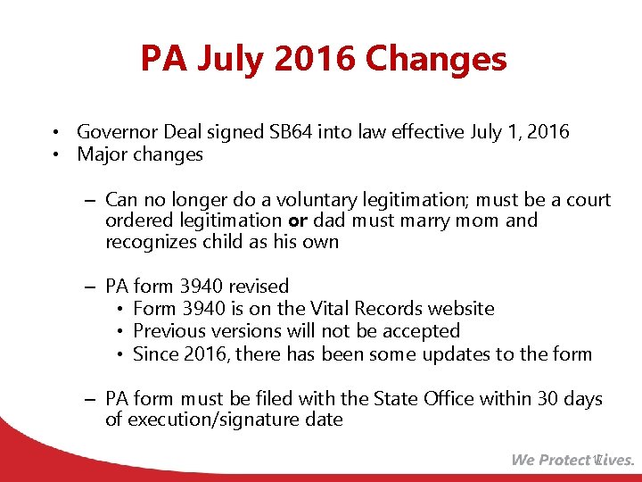 PA July 2016 Changes • Governor Deal signed SB 64 into law effective July