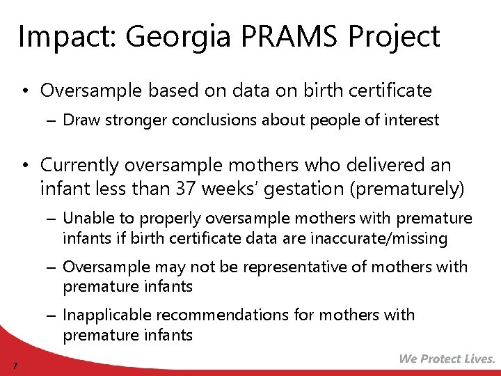 Impact: Georgia PRAMS Project • Oversample based on data on birth certificate – Draw