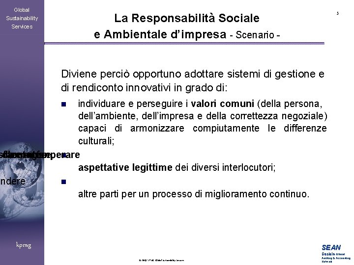 Global 5 La Responsabilità Sociale e Ambientale d’impresa - Scenario - Sustainability Services Diviene