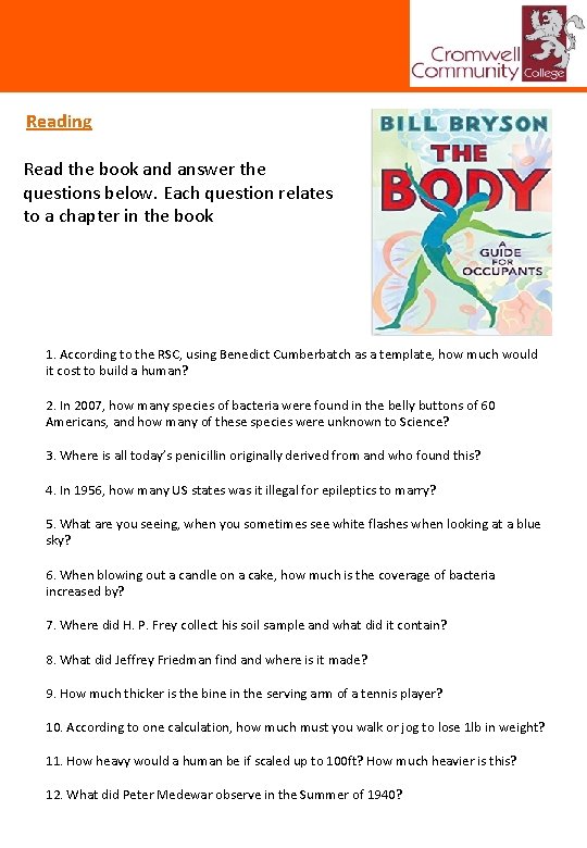 Reading Read the book and answer the questions below. Each question relates to a