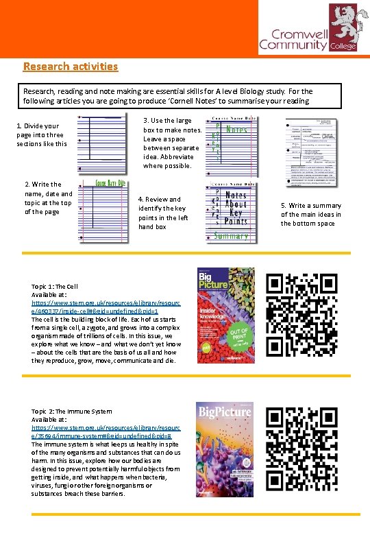 Research activities Research, reading and note making are essential skills for A level Biology