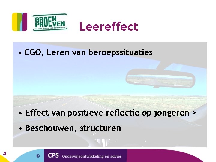 Leereffect • CGO, Leren van beroepssituaties • Effect van positieve reflectie op jongeren >