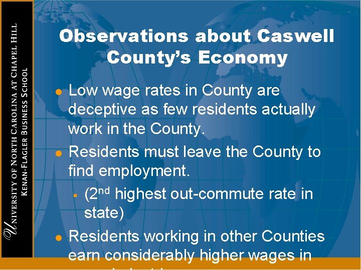 Observations about Caswell County’s Economy l l l Low wage rates in County are