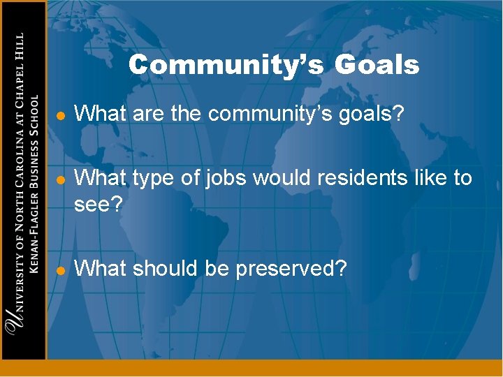 Community’s Goals l l l What are the community’s goals? What type of jobs
