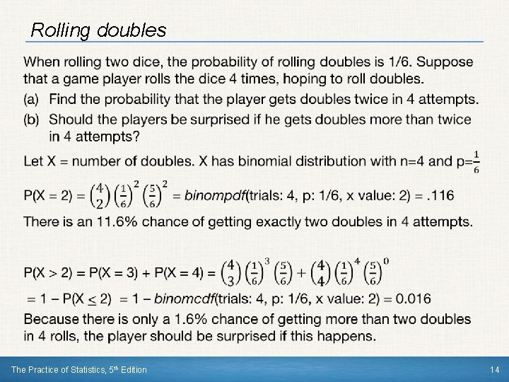 Rolling doubles • The Practice of Statistics, 5 th Edition 14 