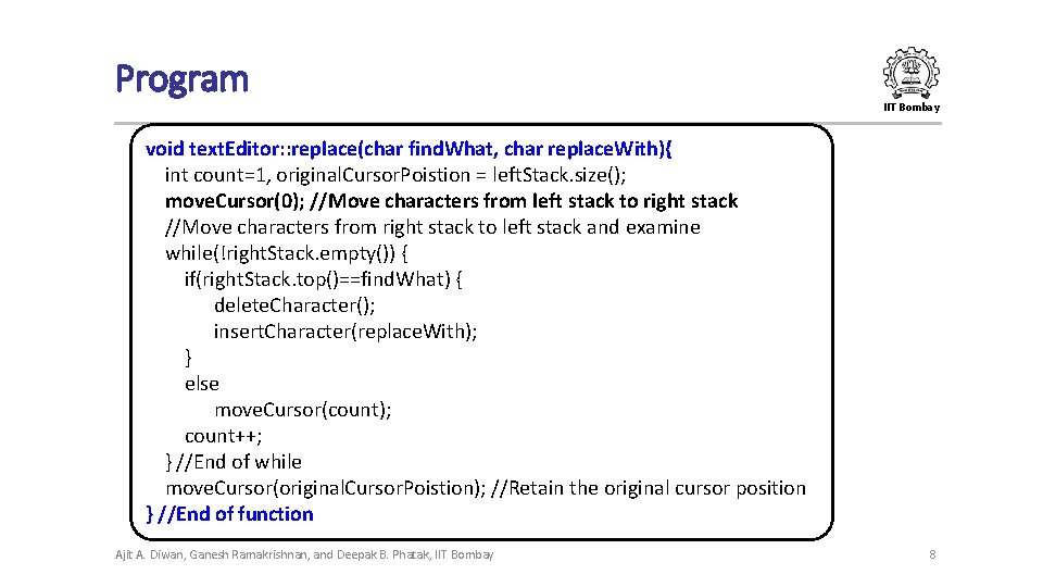 Program IIT Bombay void text. Editor: : replace(char find. What, char replace. With){ int Program IIT Bombay void text. Editor: : replace(char find. What, char replace. With){ int