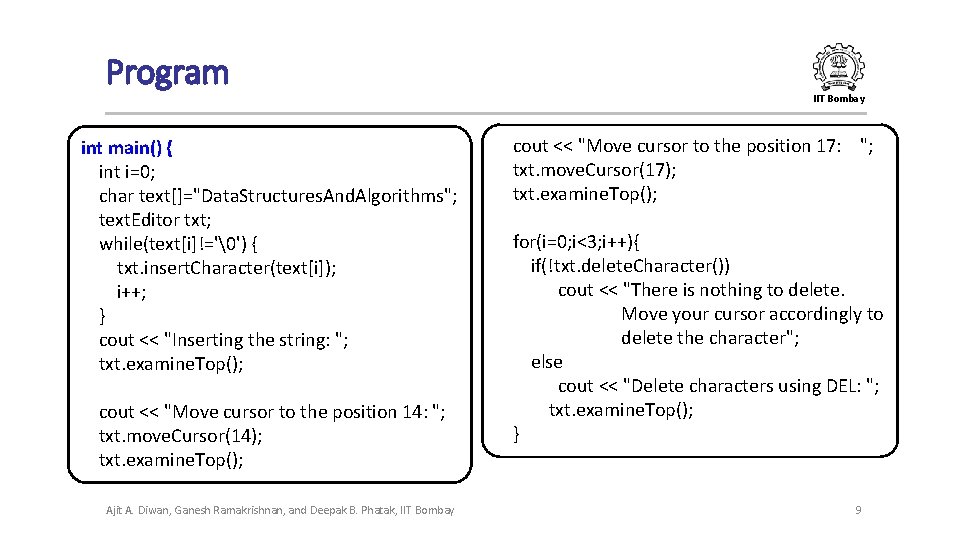 Program IIT Bombay int main() { int i=0; char text[]="Data. Structures. And. Algorithms"; text.