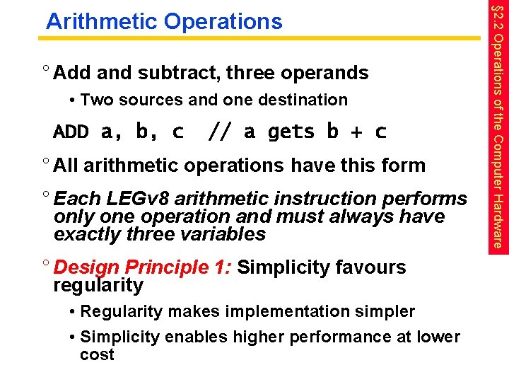 ° Add and subtract, three operands • Two sources and one destination ADD a,