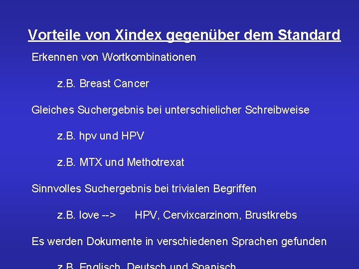 Vorteile von Xindex gegenüber dem Standard Erkennen von Wortkombinationen z. B. Breast Cancer Gleiches