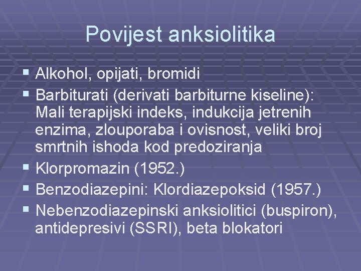 Povijest anksiolitika § Alkohol, opijati, bromidi § Barbiturati (derivati barbiturne kiseline): Mali terapijski indeks,