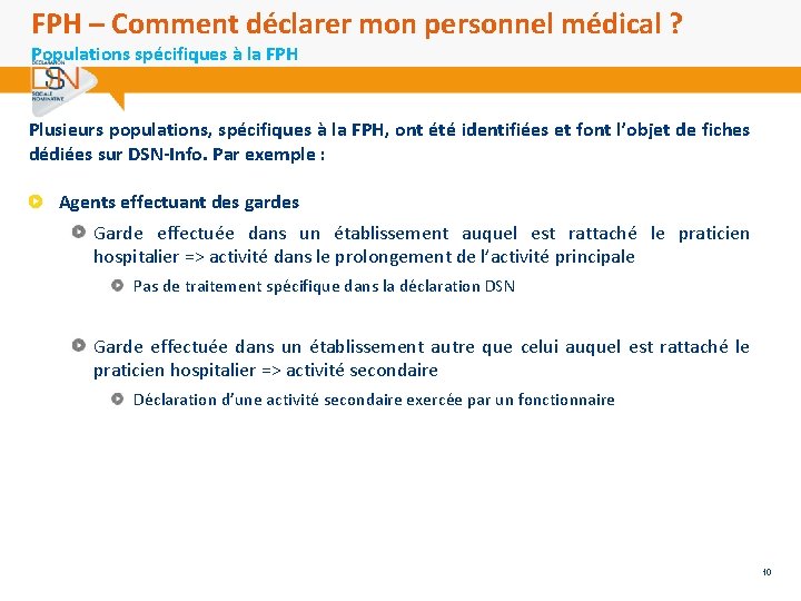 FPH – Comment déclarer mon personnel médical ? Populations spécifiques à la FPH Plusieurs