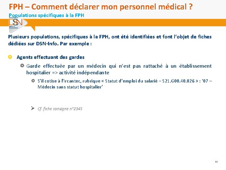 FPH – Comment déclarer mon personnel médical ? Populations spécifiques à la FPH Plusieurs