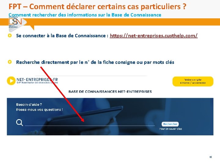 FPT – Comment déclarer certains cas particuliers ? Comment recher des informations sur la