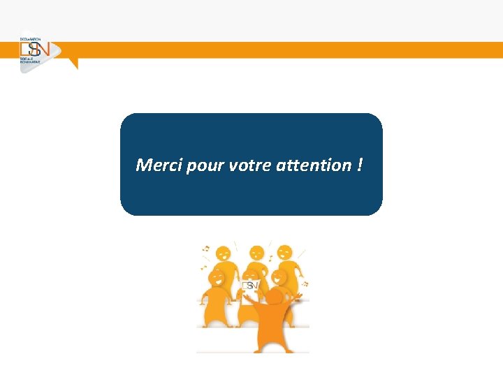 Merci pour votre attention ! 