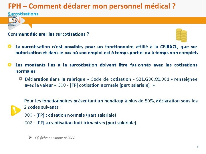 FPH – Comment déclarer mon personnel médical ? Surcotisations Comment déclarer les surcotisations ?