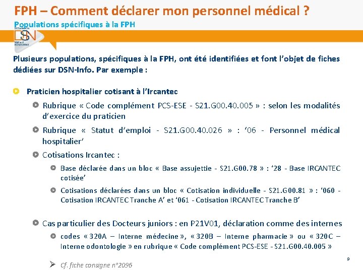 FPH – Comment déclarer mon personnel médical ? Populations spécifiques à la FPH Plusieurs