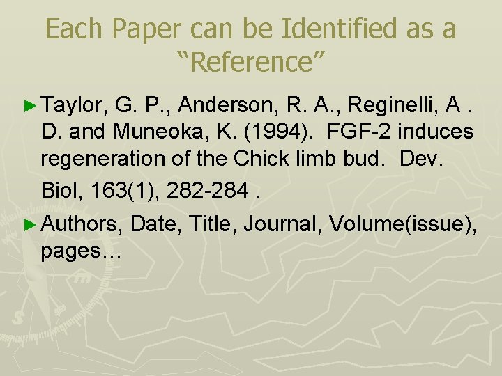 Each Paper can be Identified as a “Reference” ► Taylor, G. P. , Anderson,