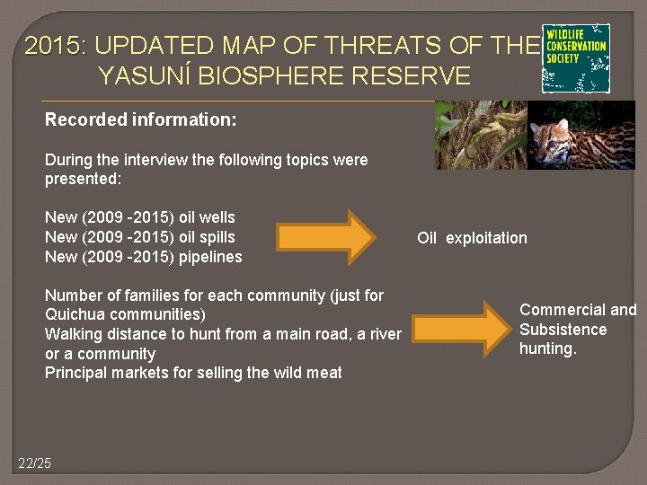 2015: UPDATED MAP OF THREATS OF THE YASUNÍ BIOSPHERE RESERVE Recorded information: During the