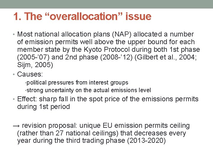 1. The “overallocation” issue • Most national allocation plans (NAP) allocated a number of