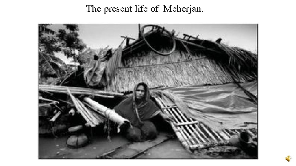 The present life of Meherjan. 