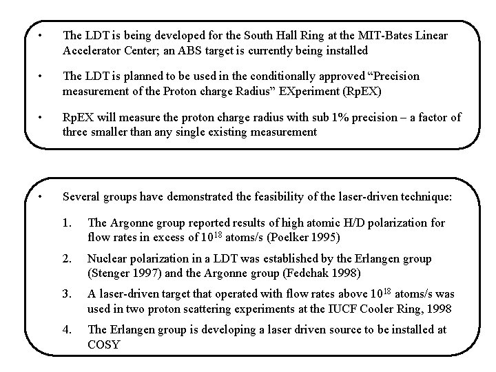  • The LDT is being developed for the South Hall Ring at the