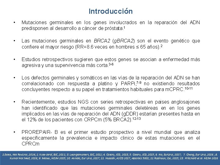 Introducción • Mutaciones germinales en los genes involucrados en la reparación del ADN predisponen