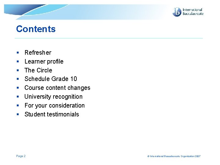 Contents § § § § Refresher Learner profile The Circle Schedule Grade 10 Course