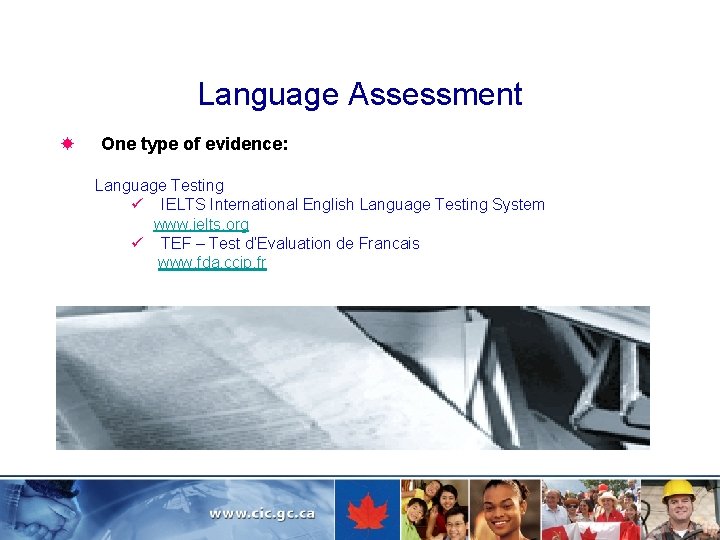 Language Assessment One type of evidence: Language Testing ü IELTS International English Language Testing