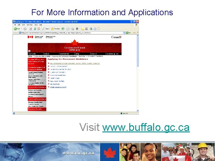 For More Information and Applications Visit www. buffalo. gc. ca 